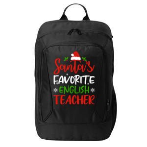 SantaS Favorite English Teacher Funny Christmas Funny Gift Funny Gift City Backpack