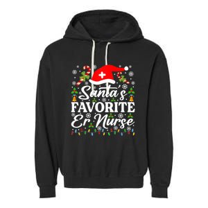 SantaS Favorite Er Nurse Great Gift Funny Christmas Pajama Funny Gift Garment-Dyed Fleece Hoodie