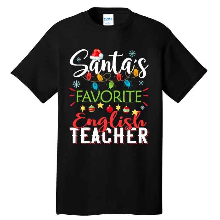 SantaS Favorite English Teacher Xmas Light Hat Christmas Tall T-Shirt