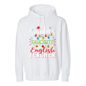 SantaS Favorite English Teacher Xmas Light Hat Christmas Garment-Dyed Fleece Hoodie