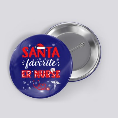 Santa Favorite Er Nurse Christmas In Hospital Xmas Funny Gift Button