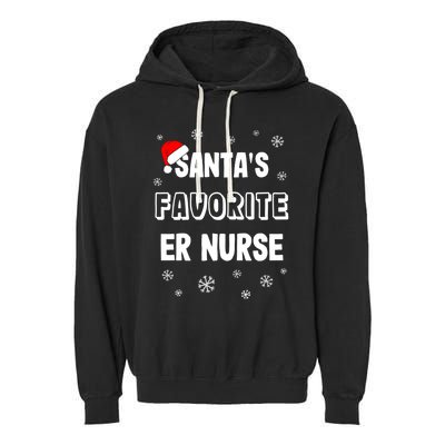 Santas Favorite Er Nurse Christmas Gift Garment-Dyed Fleece Hoodie