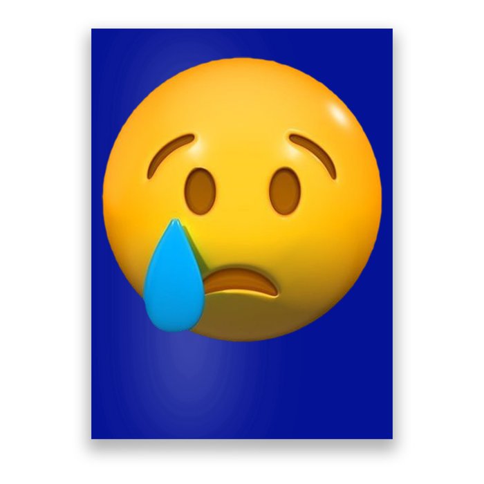 Sad Face Emoji Crying Tear Drop Poster