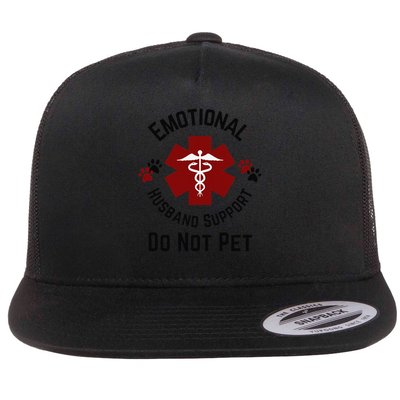 Sarcastic Funny Emotional Husband Support Do Not Pet Funny Flat Bill Trucker Hat