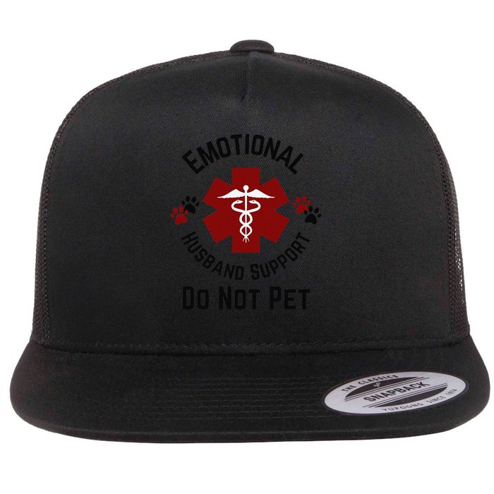 Sarcastic Funny Emotional Husband Support Do Not Pet Funny Flat Bill Trucker Hat
