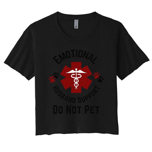 Sarcastic Funny Emotional Husband Support Do Not Pet Funny Crop Top