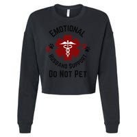 Sarcastic Funny Emotional Husband Support Do Not Pet Funny Cropped Pullover Crew