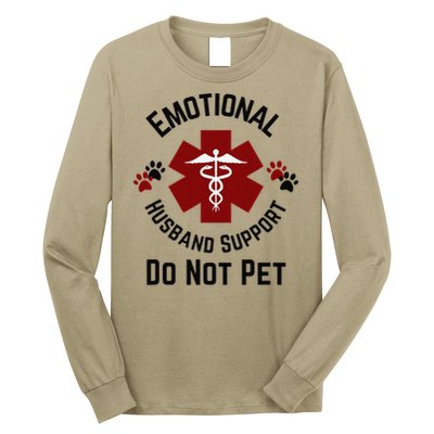 Sarcastic Funny Emotional Husband Support Do Not Pet Funny Long Sleeve Shirt
