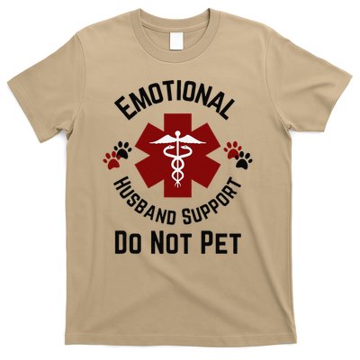 Sarcastic Funny Emotional Husband Support Do Not Pet Funny T-Shirt