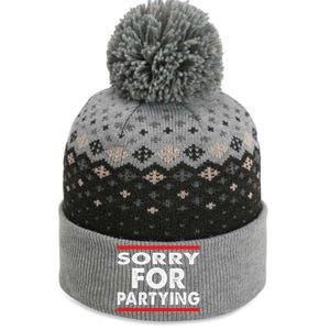 Sorry Funny For Partying Halloween Birthday Humor The Baniff Cuffed Pom Beanie