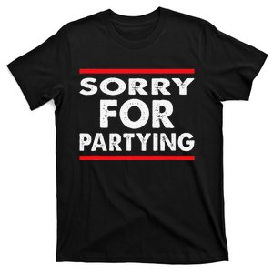 Sorry Funny For Partying Halloween Birthday Humor T-Shirt