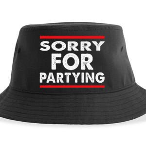 Sorry Funny For Partying Halloween Birthday Humor Sustainable Bucket Hat