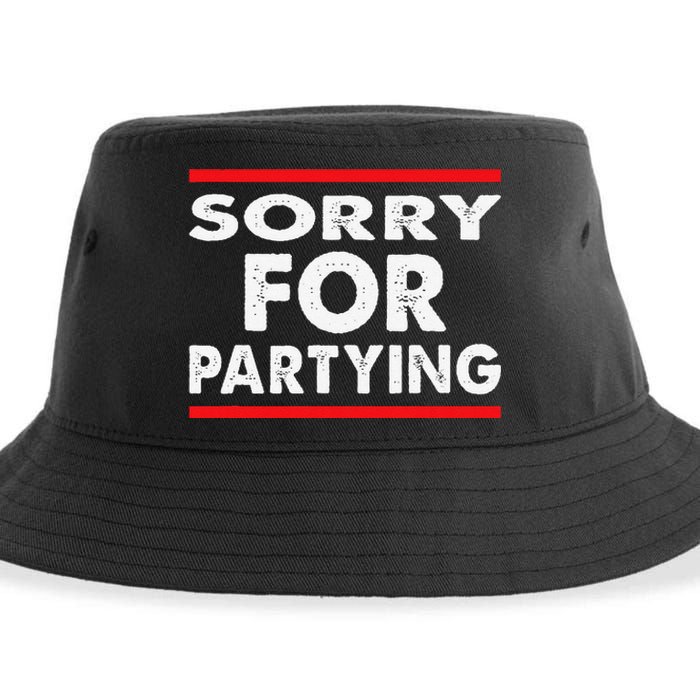 Sorry Funny For Partying Halloween Birthday Humor Sustainable Bucket Hat