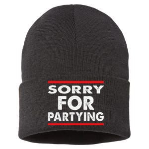 Sorry Funny For Partying Halloween Birthday Humor Sustainable Knit Beanie