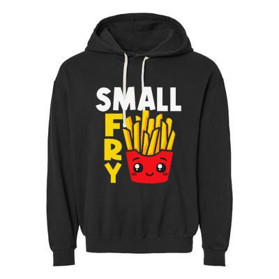 Small Fry French Fries Eater Fast Food Chips Lover Potato Garment-Dyed Fleece Hoodie