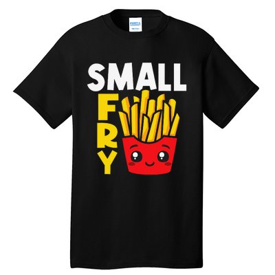 Small Fry French Fries Eater Fast Food Chips Lover Potato Tall T-Shirt