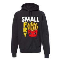 Small Fry French Fries Eater Fast Food Chips Lover Potato Premium Hoodie