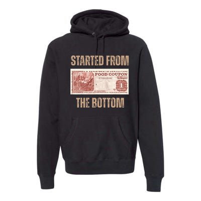 Started From Food Stamp Amounts In Each State The Bottom Premium Hoodie