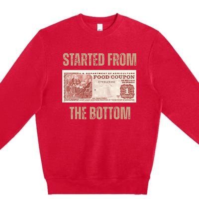 Started From Food Stamp Amounts In Each State The Bottom Premium Crewneck Sweatshirt