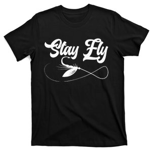 Stay Fly Fishing Fisher Fish Catcher Fisherman T-Shirt