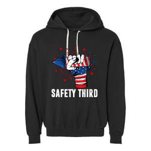 Sarcastic Fireworks Firecrackers 4th Of July Safety Third Gift Garment-Dyed Fleece Hoodie