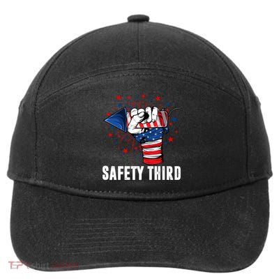 Sarcastic Fireworks Firecrackers 4th Of July Safety Third Gift 7-Panel Snapback Hat
