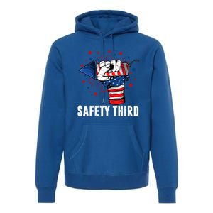 Sarcastic Fireworks Firecrackers 4th Of July Safety Third Gift Premium Hoodie