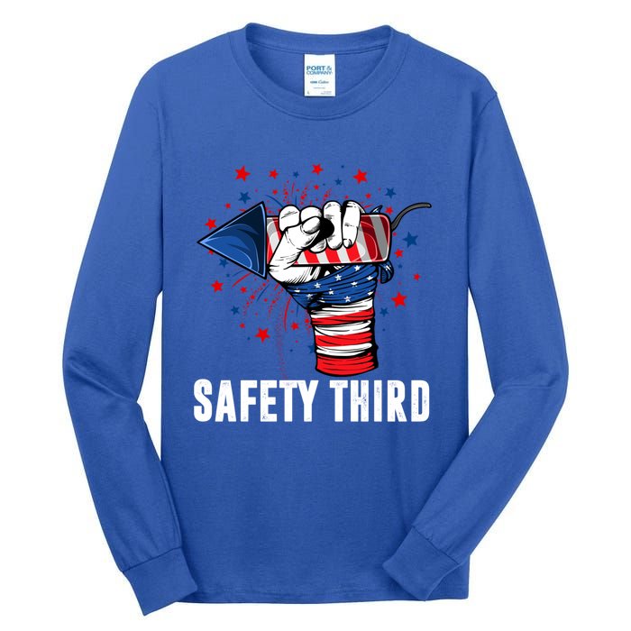 Sarcastic Fireworks Firecrackers 4th Of July Safety Third Gift Tall Long Sleeve T-Shirt