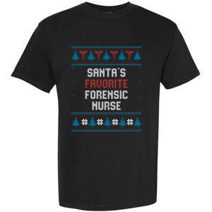 Santas Favorite Forensic Nurse Gift Christmas Funny Gift Garment-Dyed Heavyweight T-Shirt