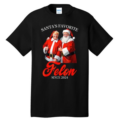 SantaS Favorite Felon Since 2024 Trump Christmas Xmas Tall T-Shirt