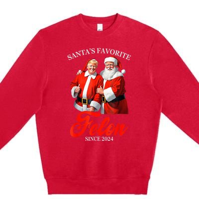 SantaS Favorite Felon Since 2024 Trump Christmas Xmas Premium Crewneck Sweatshirt