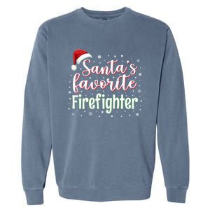 SantaS Favorite Firefighter Christmas Firefighter Xmas Gift Garment-Dyed Sweatshirt