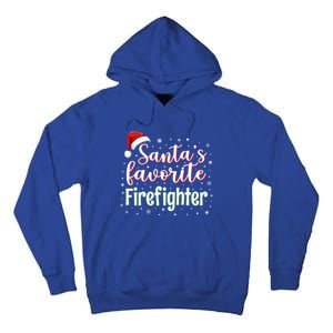 SantaS Favorite Firefighter Christmas Firefighter Xmas Gift Tall Hoodie