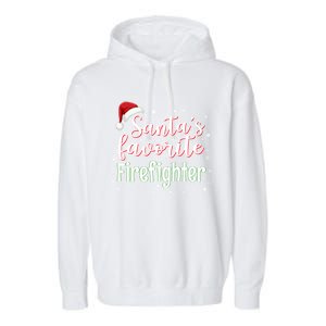 SantaS Favorite Firefighter Christmas Firefighter Xmas Gift Garment-Dyed Fleece Hoodie