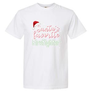 SantaS Favorite Firefighter Christmas Firefighter Xmas Gift Garment-Dyed Heavyweight T-Shirt