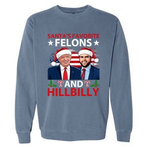 Santa’S Favorite Felons And Hillbilly Trump Vance Christmas Gift Garment-Dyed Sweatshirt