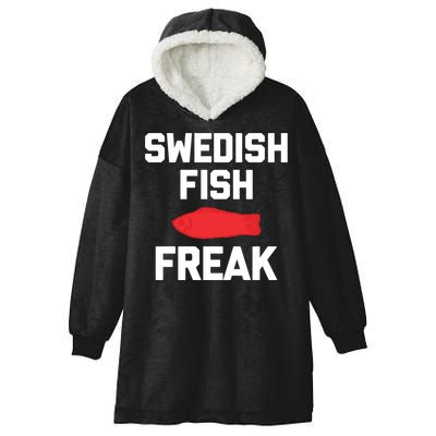 Swedish Fish Freak Gift Funny Saying Sarcastic Food Candy Gift Hooded Wearable Blanket
