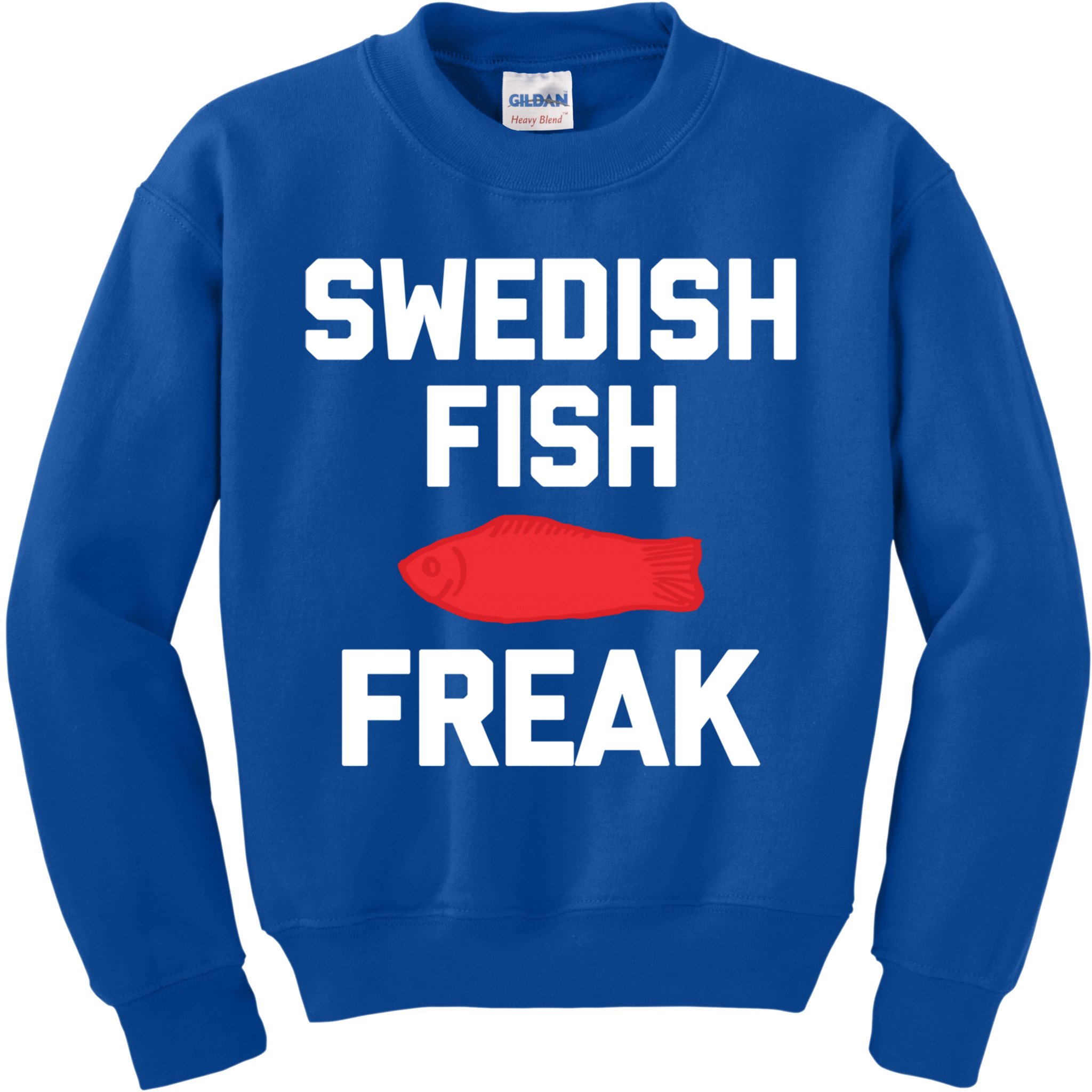 Swedish Fish Freak Gift Funny Saying Sarcastic Food Candy Gift Kids Sweatshirt