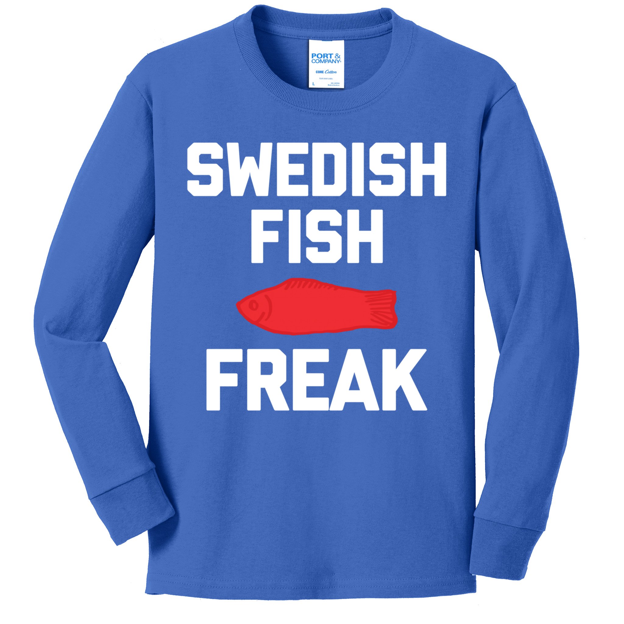 Swedish Fish Freak Gift Funny Saying Sarcastic Food Candy Gift Kids Long Sleeve Shirt