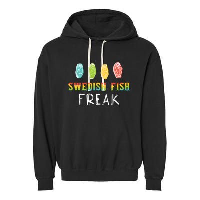 Swedish Fish Freak In The Wild Funny Idea Funny Gift Garment-Dyed Fleece Hoodie