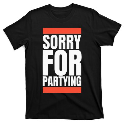 Sorry Funny For Partying Halloween Birthday Costume T-Shirt