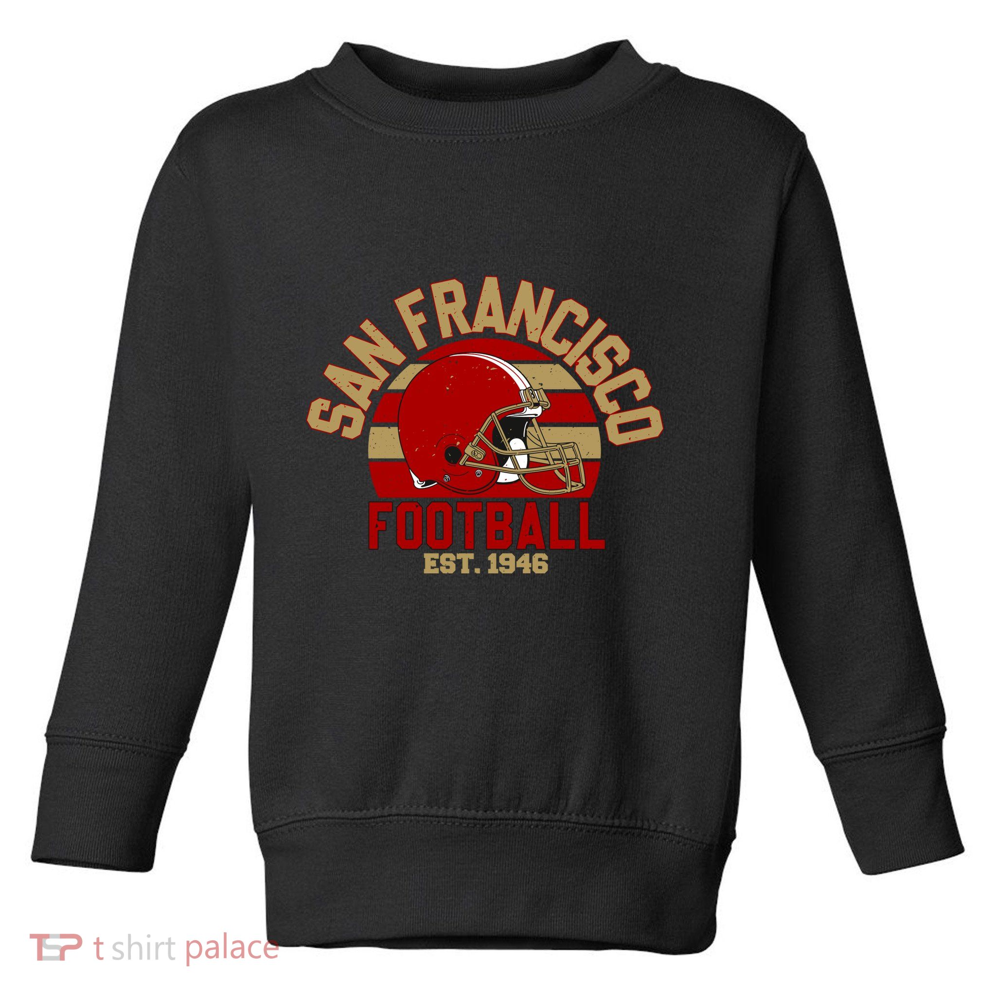 San Francisco Football Est 1946 Team Supporter Toddler Sweatshirt