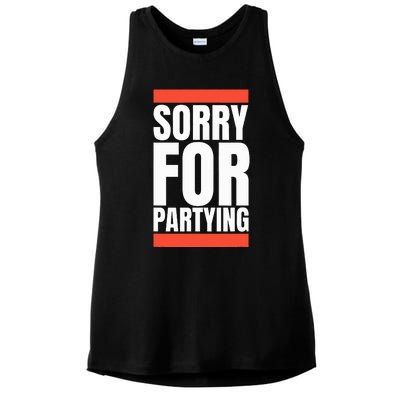 Sorry Funny For Partying Halloween Birthday Costume Ladies PosiCharge Tri-Blend Wicking Tank