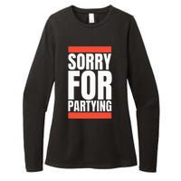 Sorry Funny For Partying Halloween Birthday Costume Womens CVC Long Sleeve Shirt