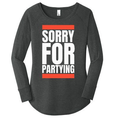 Sorry Funny For Partying Halloween Birthday Costume Women's Perfect Tri Tunic Long Sleeve Shirt