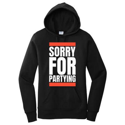 Sorry Funny For Partying Halloween Birthday Costume Women's Pullover Hoodie