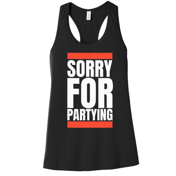 Sorry Funny For Partying Halloween Birthday Costume Women's Racerback Tank