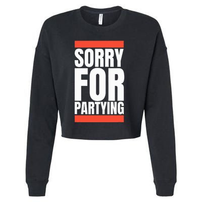 Sorry Funny For Partying Halloween Birthday Costume Cropped Pullover Crew