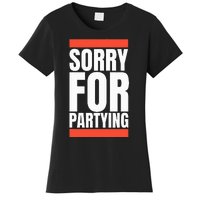 Sorry Funny For Partying Halloween Birthday Costume Women's T-Shirt