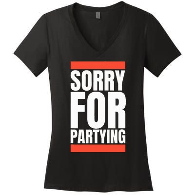 Sorry Funny For Partying Halloween Birthday Costume Women's V-Neck T-Shirt